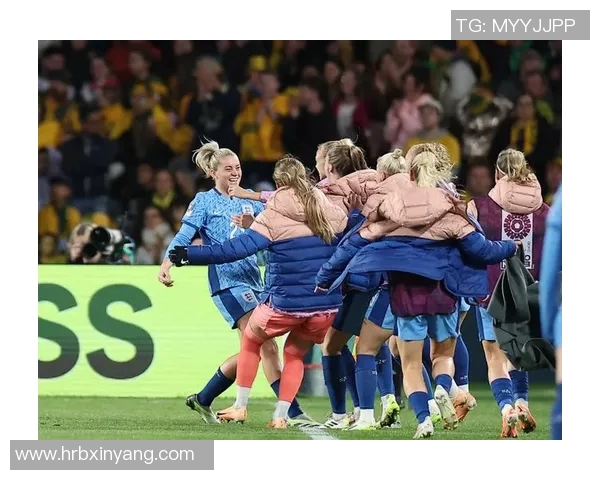 英格兰女足迎战澳大利亚力争晋级决赛展现巾帼风采