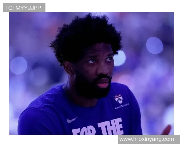 乔尔恩比德如何在NBA赛场上展现统治力与领导才能的双重魅力